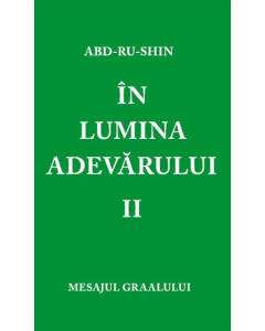  În Lumina Adevărului – Mesajul Graalului, Volumul 2 (ebook)