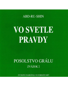 Vo svetle Pravdy – Posolstvo Grálu, zväzok 2